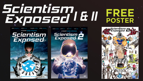 Scientism Exposed 1 & 2 DVD with Free Poster
